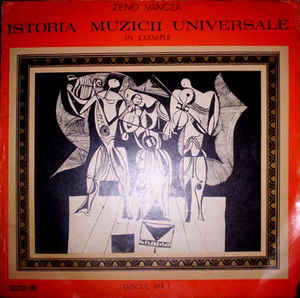 Zeno Vancea ‎– Istoria Muzicii Universale În Exemple - Discul Nr. 1 (Din Antichitate Pînă La Sfîrşitul Secolului Al XVI-lea)