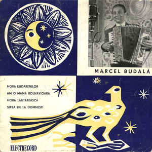 Marcel Budală ‎– Hora Rudărenilor (1964)
