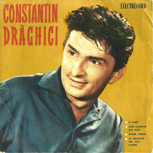 Constantin Drăghici ‎– Il Surf ● Una Lacrima Sul Viso ● Amor, Amor ● La Ragazza Del Mio Cuore (1964)