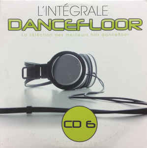 Various ‎– L'Intégrale Dancefloor CD 6 (2011)