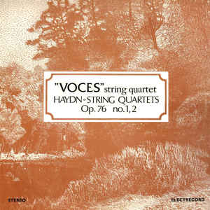 Haydn* - "Voces" String Quartet* ‎– String Quartets Op. 76 No. 1, 2 (1983)