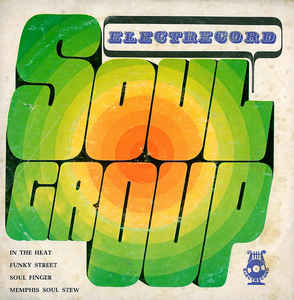 Electrecord Soul Group ‎– In The Heat / Funky Street / Soul Finger / Memphis Soul Stew