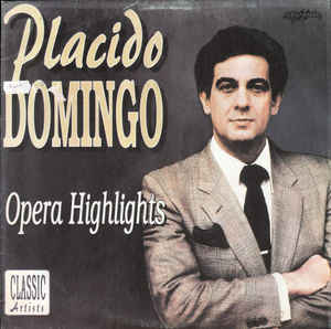 Placido Domingo ‎– Opera Highlights (1993)