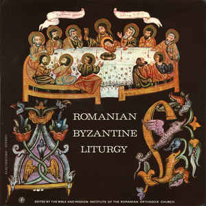 Choir of the Romanian Patriarchate Conductor Rev. Iulian Cârstoiu* ‎– Romanian Byzantine Liturgy (1982)