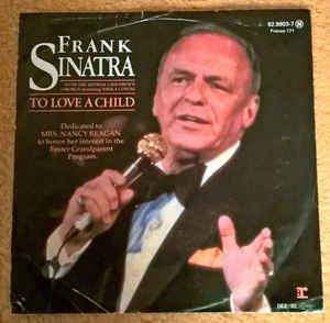 Frank Sinatra ‎– To Love A Child (1982)     7"