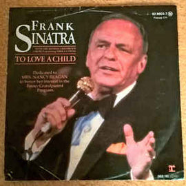 Frank Sinatra ‎– To Love A Child (1982)     7"