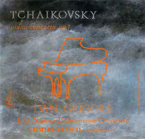 Tchaikovsky* - Dan Grigore, Cluj Napoca Philharmonic Orchestra*, Cristian Mandeal ‎– Piano Concerto No.1 (1988)