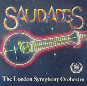 José Calvário, The London Symphony Orchestra ‎– Saudades (1985)
