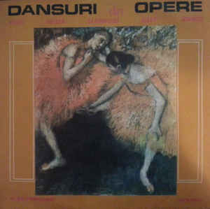 Corul Operei Române din București* și Orchestra Operei Române din București* ‎– Dansuri Din Opere (1988)