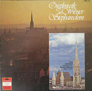 Franz Falter ‎– Orgelmusik Im Wiener Stephansdom (1977)