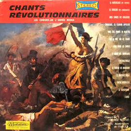 Choeurs De L'Armée Rouge* / Choeurs Académiques De L'U.R.S.S.* / Choeurs* Et Orchestre Symphonique De Radio Moscou* ‎– Chants Révolutionnaires