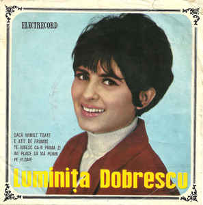 Luminița Dobrescu ‎– Dacă Inimile Toate (1968)