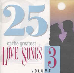 Various ‎– 25 Of The Greatest Love Songs - Volume 3