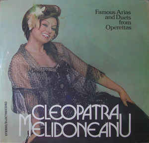 Cleopatra Melidoneanu ‎– Famous Arias And Duets From Operettas = Arii Și Duete Din Operete (1984)