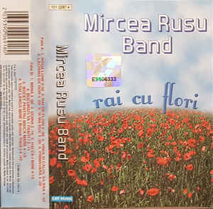 Mircea Rusu Band ‎– Rai De Flori (2002)