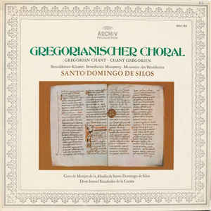 Coro De Monjes De La Abadía De Santo Domingo De Silos*, Dom Ismael Fernández De La Cuesta* ‎– Gregorianischer Choral - Altspanische Gesänge Aus Ordinarium Und Proprium Missae (1974)