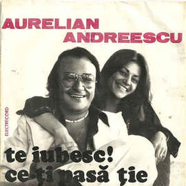 Aurelian Andreescu ‎– Te Iubesc ! / Ce-ți Pasă Ție (1981)
