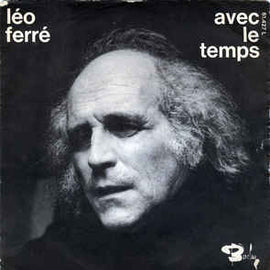 Léo Ferré ‎– Avec Le Temps (1970)