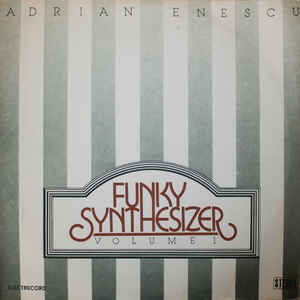 Adrian Enescu ‎– Funky Synthesizer Volume 1 (1982)