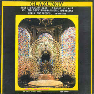 Glazunov*, Iași „Moldova” Philharmonic Orchestra* , conductor Horia Andreescu ‎– Ruses D'Amour, Op.61 (Balet În 1 Act) (1988)
