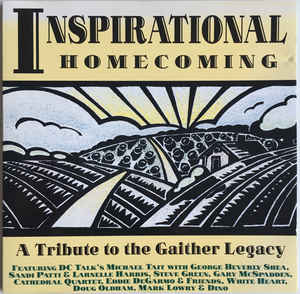 Various ‎– Inspirational Homecoming (A Tribute To The Gaither Legacy) (1994)