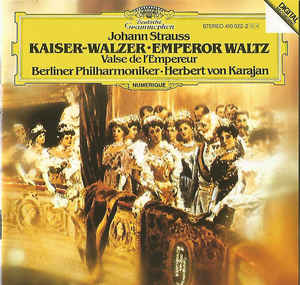 Johann Strauss* / Berliner Philharmoniker / Herbert Von Karajan ‎– Kaiser-Walzer / Emperor Waltz