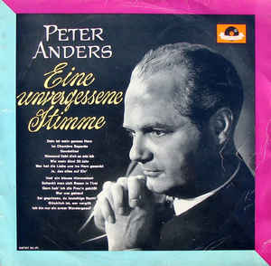 Peter Anders (2) ‎– Eine Unvergessene Stimme