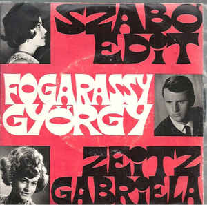 Szabó Edit / Fogarassy György / Zeitz Gabriela* ‎– Telefon–Történet (1972)