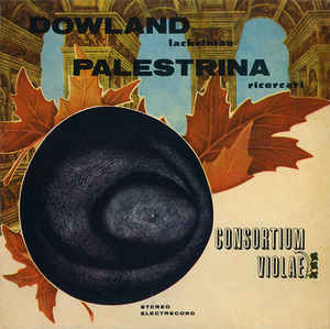 Dowland* / Palestrina* - Consortium Violae ‎– Lachrimae / Ricercari (1988)