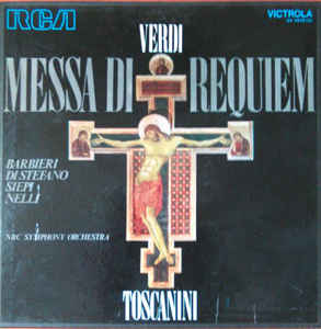 Verdi*, Toscanini*, Barbieri*, Di Stefano*, Siepi*, Nelli*, NBC Symphony Orchestra ‎– Messa Di Requiem (1969)