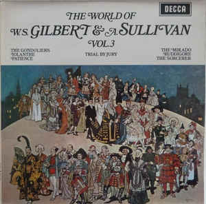W. S. Gilbert & A. Sullivan* ‎– The World Of W. S. Gilbert & A. Sullivan - Vol.3 (1971)
