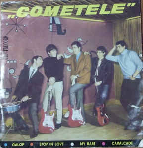 ‚‚Cometele’’* ‎– Galop ● Stop In Love ● My Babe ● Cavalcade (1966)
