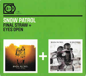 Snow Patrol ‎– Final Straw + Eyes Open (2009)