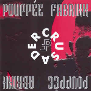 Pouppée Fabrikk ‎– Crusader (1992)