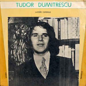 Tudor Dumitrescu ‎– Lucrări Camerale (1983)