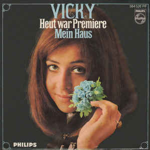Vicky* ‎– Heut War Premiere / Mein Haus (1968)