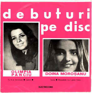Olimpia Panciu / Doina Moroșanu ‎– Debuturi Pe Disc (1973)
