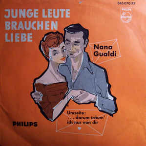 Nana Gualdi ‎– Junge Leute Brauchen Liebe (1958)