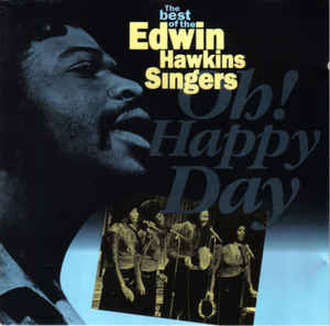 Edwin Hawkins Singers ‎– The Best Of The Edwin Hawkins Singers Oh! Happy Day (1993)
