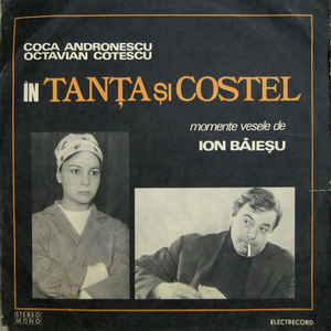 Coca Andronescu, Octavian Cotescu - Momente Vesele De Ion Băieșu ‎– Tanța Și Costel (Iubirea E Un Lucru Foarte Mare) (1977)