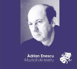 Adrian Enescu ‎– Muzică De Teatru (2017)