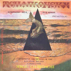 Tchaikovsky* - Symphony Orchestra of the RAI from Milano* , Conductor: Sergiu Celibidache ‎– Symphony No. 6 In B Minor "Pathetique" = Simfonia Nr. 6 În Si Minor, Op. 74 „Patetica” (1986)