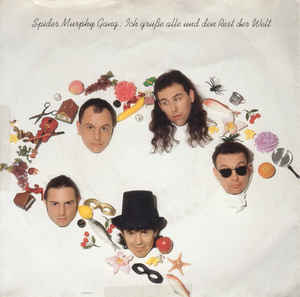 Spider Murphy Gang ‎– Ich Grüsse Alle Und Den Rest Der Welt (1990)
