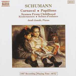 Schumann*, Jenö Jandó ‎– Kinderszenen / Papillons / Carnaval (1988)