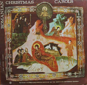 Choir of the Romanian Patriarchate Conductor : Rev. Iulian Cârstoiu* ‎– Romanian Christmas Carols = Colinde Românești De Crăciun (1990)