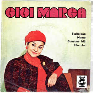 Gigi Marga ‎– L'Altalena / Mama / Canzone Blù / Cherche (1969)