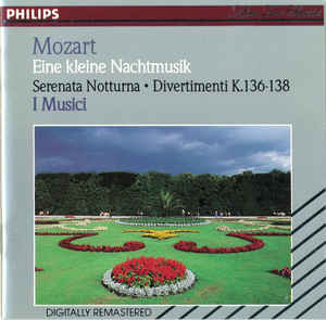 Mozart*, I Musici ‎– Eine Kleine Nachtmusik / Serenade Notturna / Divertimenti K.136-138