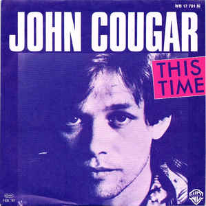 John Cougar* ‎– This Time (1980)