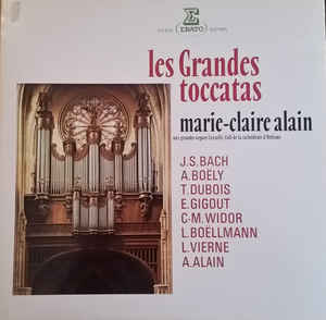 Marie-Claire Alain ‎– Les Grandes Toccatas (1981)