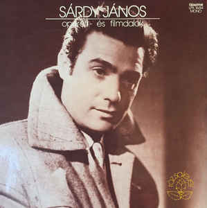 Sárdy János ‎– Operett És Filmdalok (Songs From Operettas And Films) (1980)